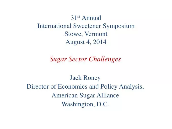 31 st annual international sweetener symposium stowe vermont august 4 2014