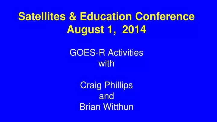 satellites education conference august 1 2014