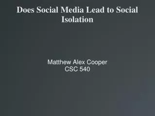 Does Social Media Lead to Social Isolation