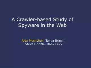 A Crawler-based Study of Spyware in the Web