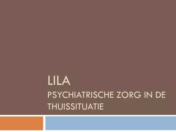 lila psychiatrische zorg in de thuissituatie