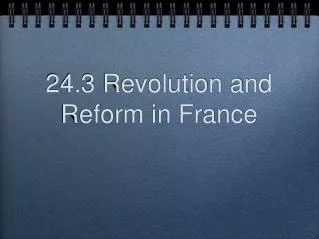 24.3 Revolution and Reform in France