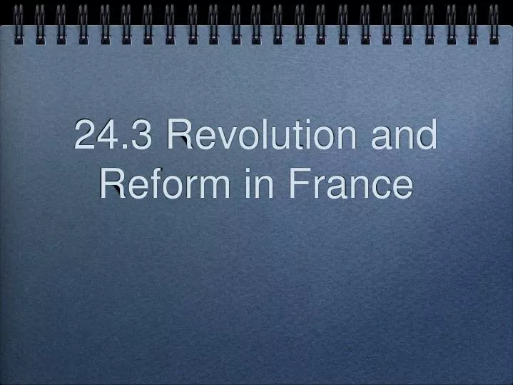24 3 revolution and reform in france
