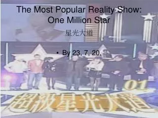 The Most Popular Reality Show: One Million Star