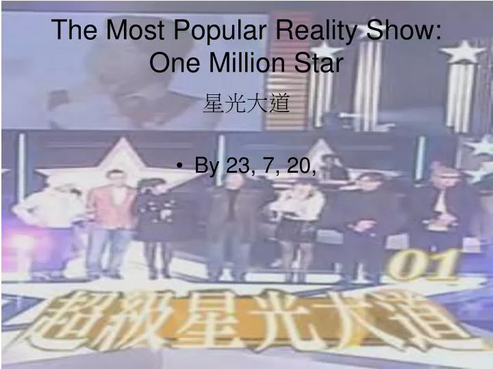 the most popular reality show one million star