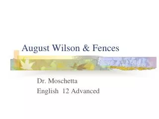 August Wilson &amp; Fences