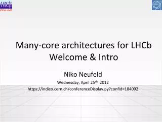 Many-core architectures for LHCb Welcome &amp; Intro