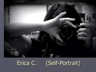 Erica C.	(Self-Portrait)