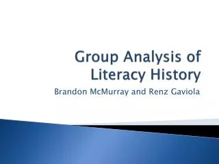 Group Analysis of Literacy History