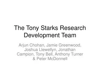 The Tony Starks Research Development Team