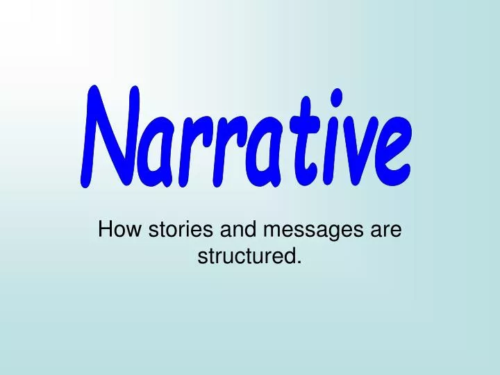 how stories and messages are structured