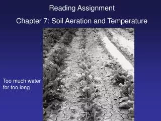 Reading Assignment Chapter 7: Soil Aeration and Temperature