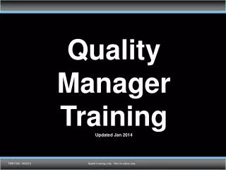 Quality Manager Training Updated Jan 2014