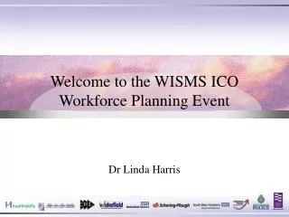 Welcome to the WISMS ICO Workforce Planning Event