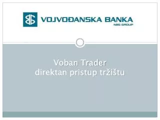 Voban Trader direktan pristup tržištu