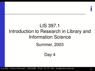 LIS 397.1 Introduction to Research in Library and Information Science Summer, 2003 Day 4