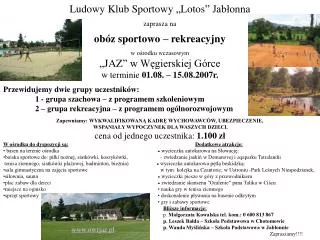 Ludowy Klub Sportowy „Lotos” Jabłonna zaprasza na obóz sportowo – rekreacyjny w ośrodku wczasowym