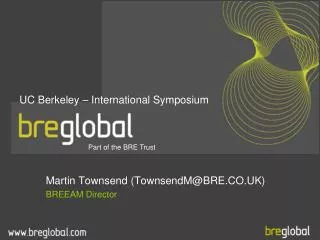 Martin Townsend (TownsendM@BRE.CO.UK) BREEAM Director