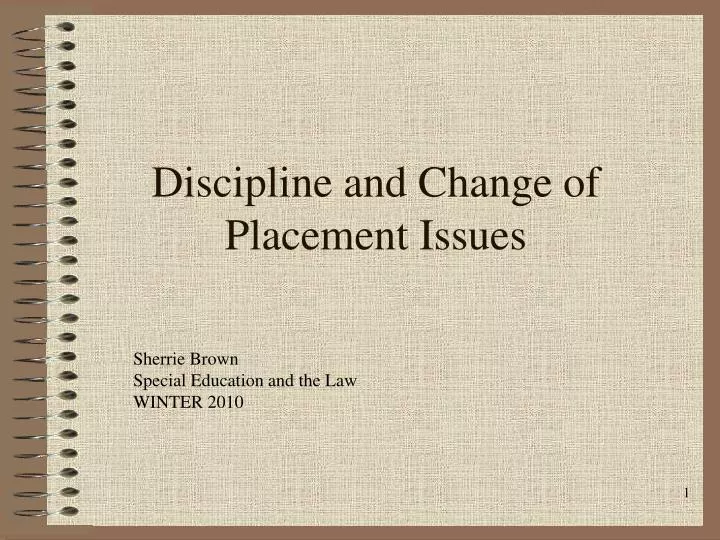 discipline and change of placement issues