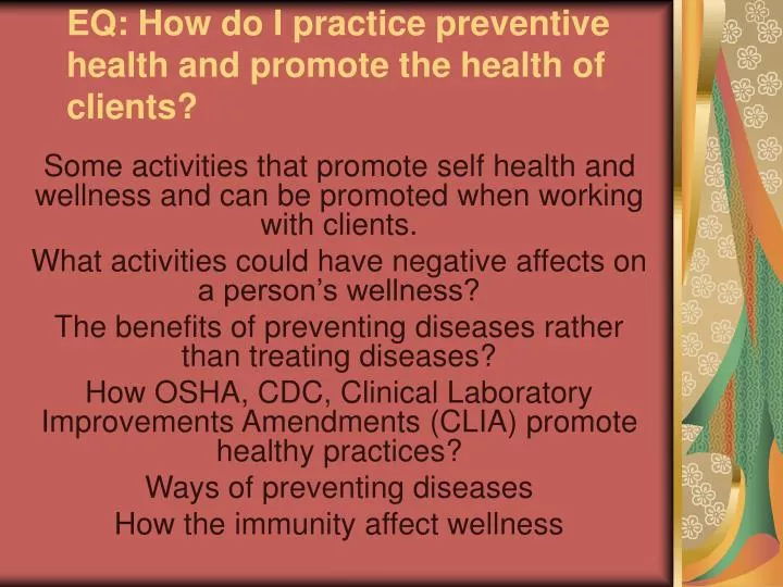eq how do i practice preventive health and promote the health of clients
