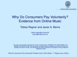 Why Do Consumers Pay Voluntarily? Evidence from Online Music Tobias Regner and Javier A. Barria
