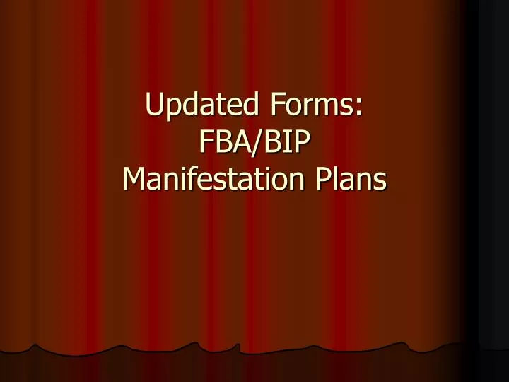 updated forms fba bip manifestation plans