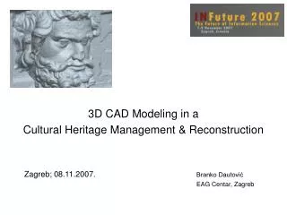 3D CAD Modeling in a Cultural Heritage Management &amp; Reconstruction