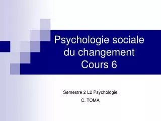Psychologie sociale du changement Cours 6