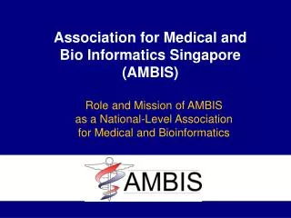 Association for Medical and Bio Informatics Singapore (AMBIS)