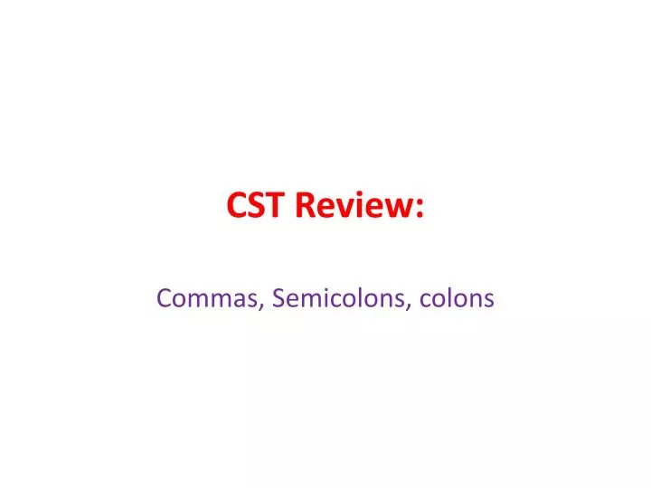 cst review