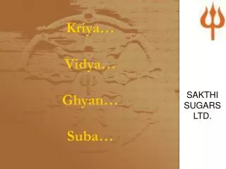 SAKTHI SUGARS LTD.