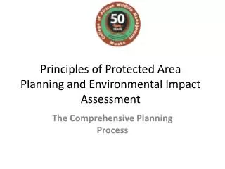 Principles of Protected Area Planning and Environmental Impact Assessment