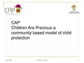 CAP Children Are Precious-a community based model of child protection