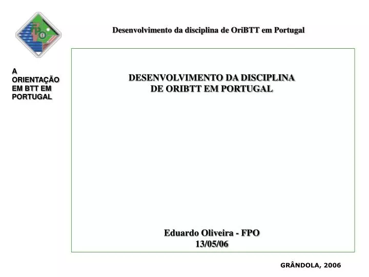 desenvolvimento da disciplina de oribtt em portugal eduardo oliveira fpo 13 05 06