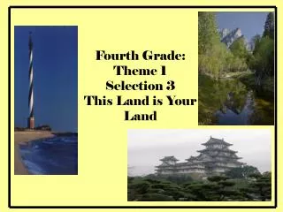 Fourth Grade: Theme 1 Selection 3 This Land is Your Land