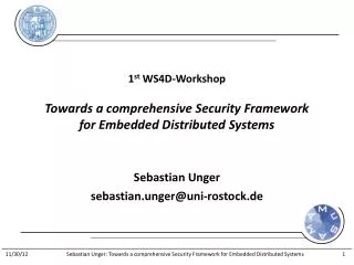 1 st WS4D-Workshop Towards a comprehensive Security Framework for Embedded Distributed Systems