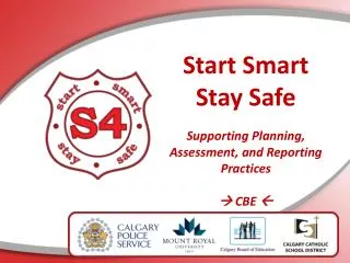 Start Smart Stay Safe Supporting Planning, Assessment, and Reporting Practices  CBE 