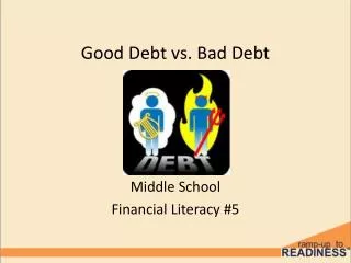 Good Debt vs. Bad Debt