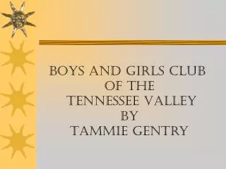 Boys and Girls Club of the Tennessee Valley By Tammie Gentry