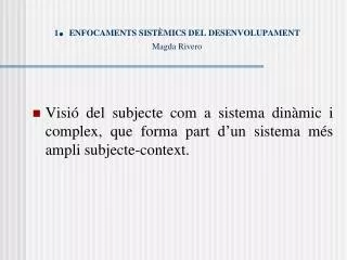 1 enfocaments sist mics del desenvolupament magda rivero