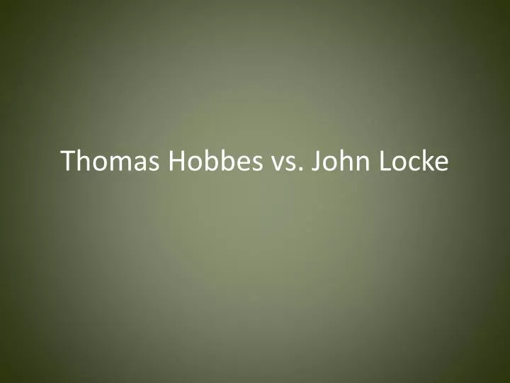 thomas hobbes vs john locke