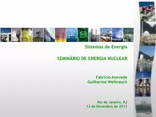 Sistemas de Energia SEMINÁRIO DE ENERGIA NUCLEAR