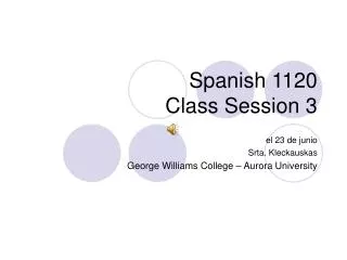 Spanish 1120 Class Session 3