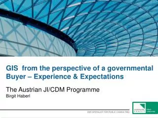 GIS from the perspective of a governmental Buyer – Experience &amp; Expectations