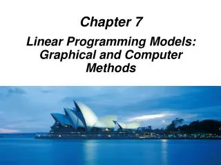 Linear Programming Models: Graphical and Computer Methods