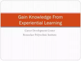 Gain Knowledge From Experiential Learning