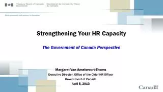 Strengthening Your HR Capacity The Government of Canada Perspective