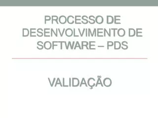 Processo de Desenvolvimento de Software – PDS