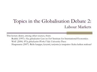 Topics in the Globalisation Debate 2: Labour Markets