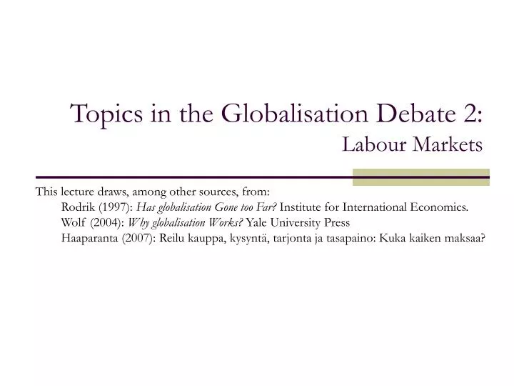 topics in the globalisation debate 2 labour markets